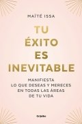 Tu éxito es inevitable de Maïté Issa