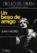 Un beso de amigo de Juan Madrid