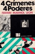 Cuatro crímenes, cuatro poderes de Fermín Mármol León