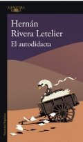El autodidacta de Hernán Rivera Letelier
