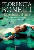El hechizo del agua de Florencia Bonelli