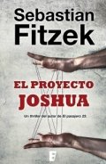 El proyecto Joshua de Sebastian Fitzek