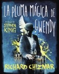 La pluma mágica de Gwendy de Richard Chizmar