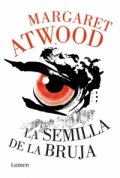 La semilla de la bruja de Margaret Atwood