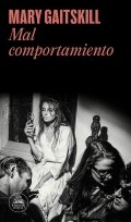 Mal comportamiento de Mary Gaitskill