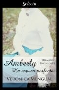 Amberly, la esposa perfecta de Verónica Mengual