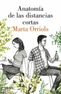 Anatomía de las distancias cortas de Marta Orriols