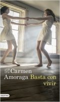 Basta con vivir de Carmen Amoraga
