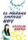 El mañana empieza hoy de Cecelia Ahern