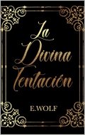 La divina tentación de Eneida Wolf