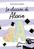 La elección de Alexia de Susana Rubio Girona