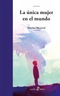 La única mujer en el mundo de Marina Mayoral