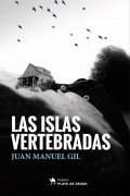 Las islas vertebradas de Juan Manuel Gil