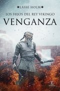Los hijos del rey vikingo. Venganza de Lasse Holm