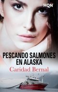 Pescando salmones en Alaska de Caridad Bernal Pérez