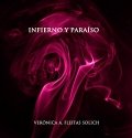 Infierno y Paraíso de Verónica A. Fleitas Solich