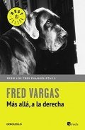 Más allá, a la derecha de Fred Vargas