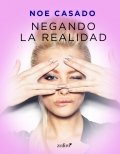 Negando la realidad de Noe Casado