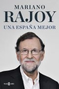 Una España mejor de Mariano Rajoy