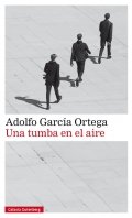 Una tumba en el aire de Adolfo García Ortega