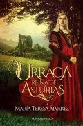 Urraca. Reina de Asturias de María Teresa Álvarez