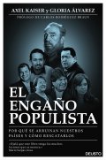El engaño populista de Axel Kaiser
