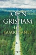 Los guardianes de John Grisham