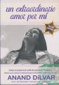 Un extraordinario amor por mí de Anand Dílvar
