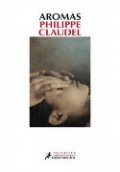 Aromas (Philippe Claudel) de Philippe Claudel