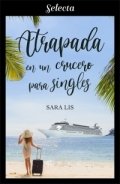 Atrapada en un crucero para singles de Sara Lis