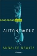 Autonomous de Annalee Newitz