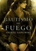 Bautismo de fuego (Andrzej Sapkowski) de Andrzej Sapkowski