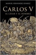 Carlos V, el César y el hombre de Manuel Fernández Álvarez