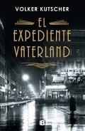 El expediente Vaterland de Volker Kutscher