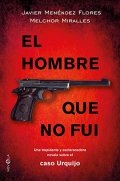 El hombre que no fui de Javier Menéndez Flores