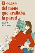 El ocaso del mono que arañaba la pared de Sara Sálamo