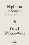 El planeta inhóspito de David Wallace-Wells