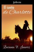 El sueño de Charlotte de Luciana V. Suárez