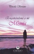 Engañándome a mí misma de Priscila Serrano