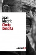 Gloria bendita de Juan Madrid