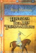 Historia del Rey Transparente de Rosa Montero