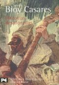Historias desaforadas de Adolfo Bioy Casares