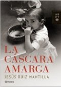 La cáscara amarga de Jesús Ruiz Mantilla