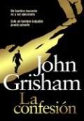 La confesión (John Grisham) de John Grisham