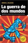 La guerra de dos mundos de Sergio L. Palacios
