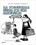 La posguerra vista por una particular ...y su marido de Pilar Garrido Cendoya