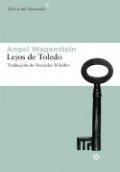 Lejos de Toledo de Angel Wagenstein