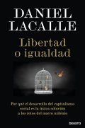 Libertad o igualdad de Daniel Lacalle Fernández