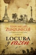 Locura y razón de Juan Miguel Zunzunegui