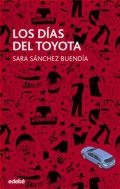 Los días del Toyota de Sara Sánchez Buendía